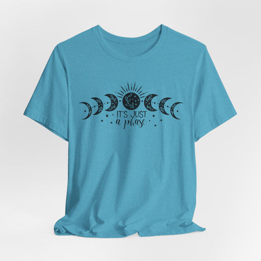 It’s just a phase moon Short Sleeve Tee